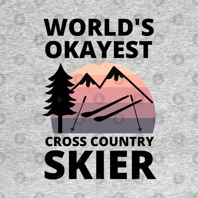 World's Okayest Cross Country Skier - Funny Skiing by Petalprints